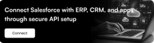 Connect Salesforce with ERP, CRM