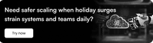 Need safer scaling when holiday surges strain systems and teams daily?