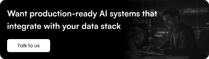 Want production-ready AI systems that integrate with your data stack