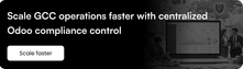 Scale GCC operations faster with centralized Odoo compliance control